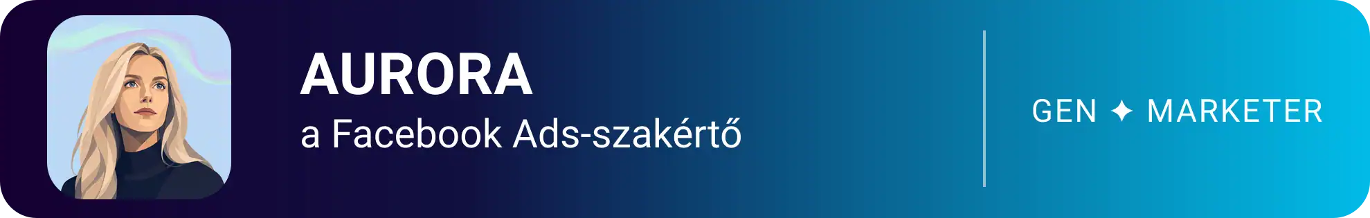 AURORA — a Facebook Ads-szakértő