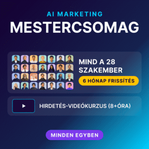 AI marketing mestercsomag, 28 szakember, 6 hónap frissítés, videókurzus.