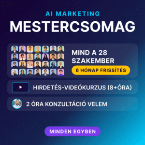 AI marketing mesterkurzus, 6 hónap frissítéssel, videókurzus és konzultáció.